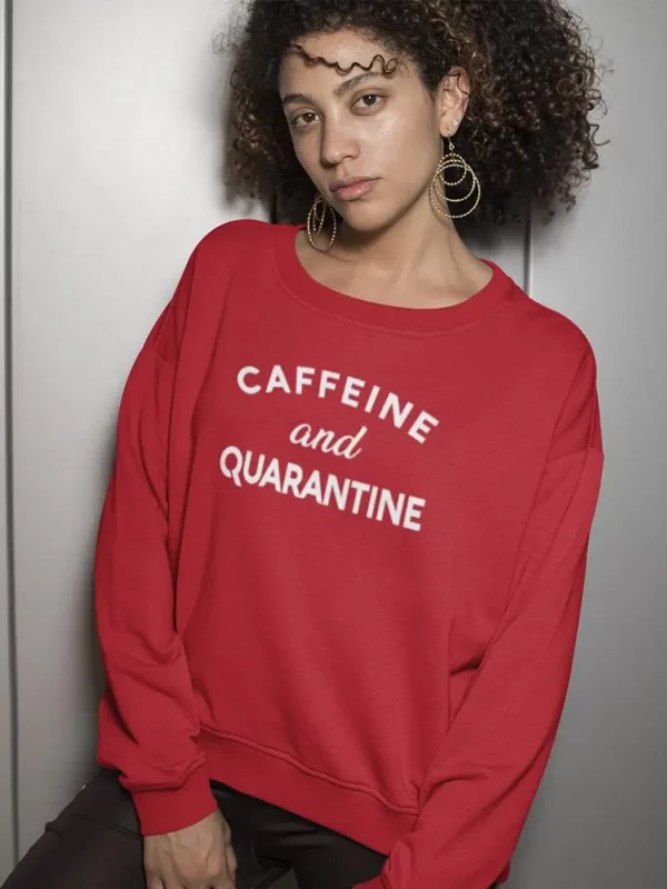 Women's Still Drink Coffee In Quarantine Sweatshirt - Trendy & Comfortable - GoatDeals Designs