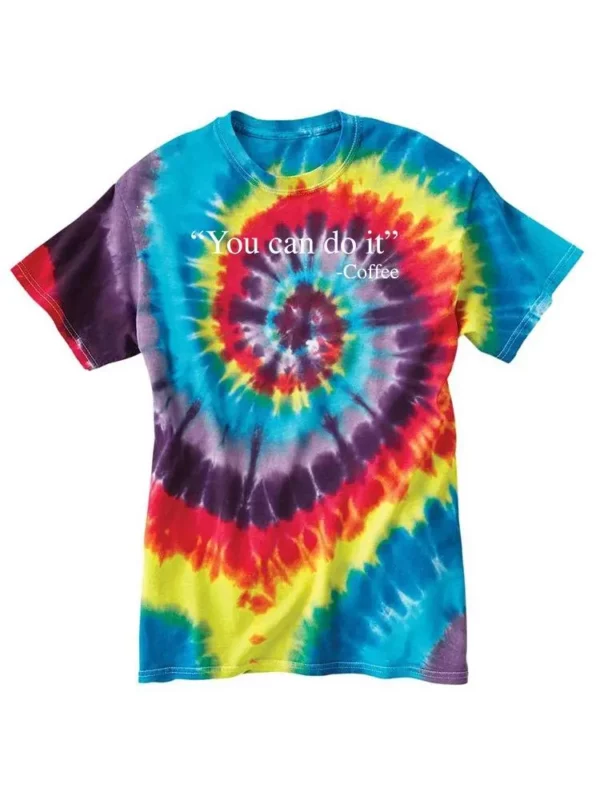 Coffee Says You Can Do It T-shirt SmartPrintsInk Designs 100% Cotton, Tie-Dye Available for Men & Women - Image 5