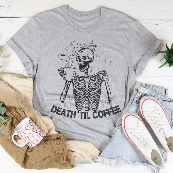 Death 'Til Coffee T-Shirt - Premium USA-Made 100% Cotton Tee with Unique Digital Print Design - Image 2