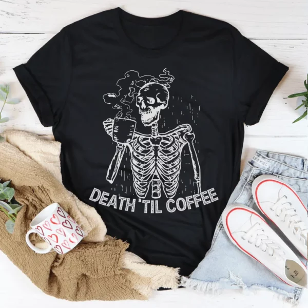 Death 'Til Coffee T-Shirt - Premium USA-Made 100% Cotton Tee with Unique Digital Print Design - Image 3